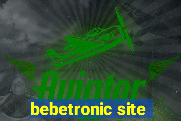 bebetronic site